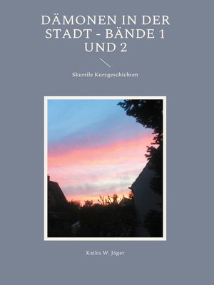 cover image of Dämonen in der Stadt, Bände 1 und 2